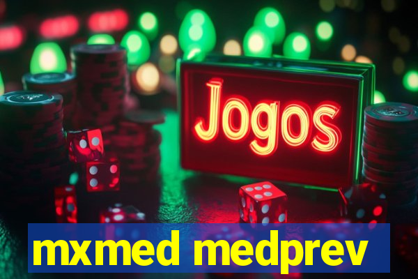 mxmed medprev